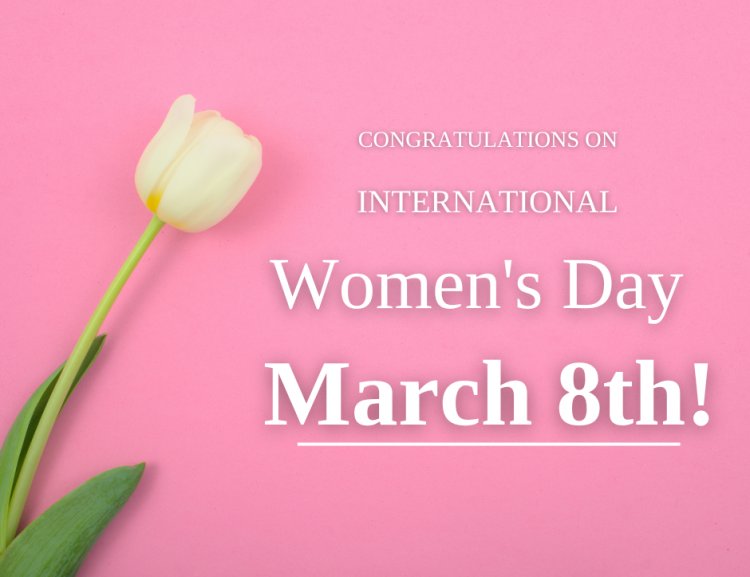 Happy International Women's Day!!!