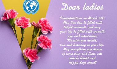 Dear ladies, Congratulations on March 8th!